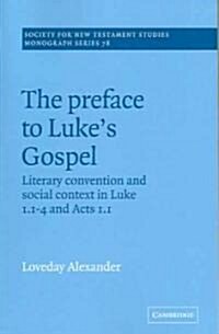 The Preface to Lukes Gospel (Paperback)