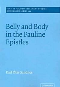 Belly and Body in the Pauline Epistles (Paperback)