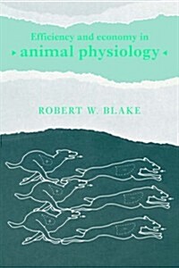 Efficiency and Economy in Animal Physiology (Paperback, Revised)