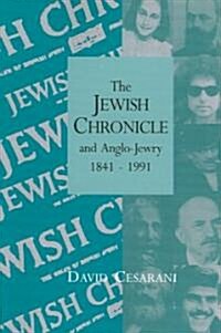 The Jewish Chronicle and Anglo-Jewry, 1841–1991 (Paperback)