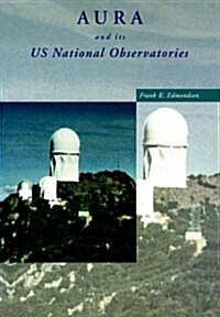 Aura and Its Us National Observatories (Paperback, Revised)