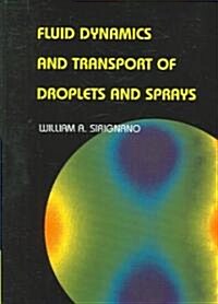 Fluid Dynamics And Transport of Droplets And Sprays (Paperback)