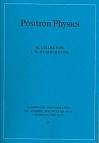 Positron Physics (Paperback)