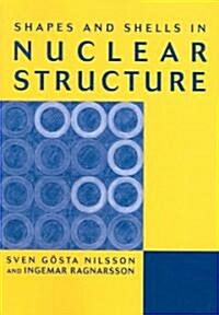 Shapes and Shells in Nuclear Structure (Paperback, Revised)