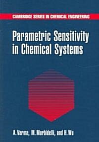Parametric Sensitivity in Chemical Systems (Paperback)