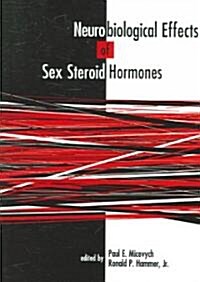 Neurobiological Effects of Sex Steroid Hormones (Paperback, Revised)