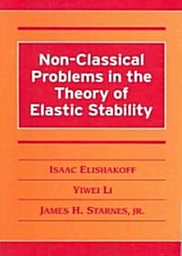 Non-Classical Problems in the Theory of Elastic Stability (Paperback, Revised)