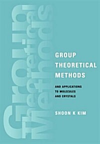 Group Theoretical Methods and Applications to Molecules and Crystals (Paperback, Revised)