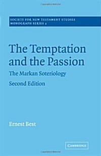 The Temptation and the Passion : The Markan Soteriology (Paperback, 2 Revised edition)