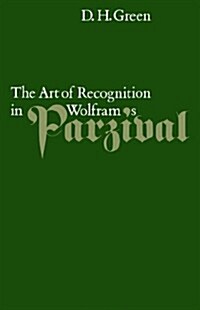 The Art of Recognition in Wolframs Parzival (Paperback)