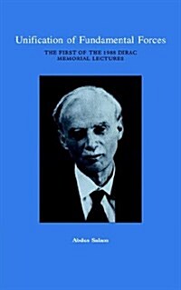 Unification of Fundamental Forces : The First 1988 Dirac Memorial Lecture (Paperback)