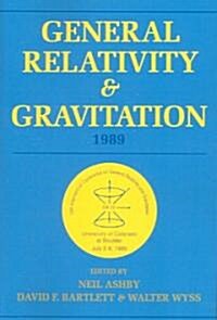 General Relativity and Gravitation, 1989 : Proceedings of the 12th International Conference on General Relativity and Gravitation (Paperback)