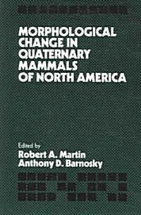 Morphological Change in Quaternary Mammals of North America (Paperback)