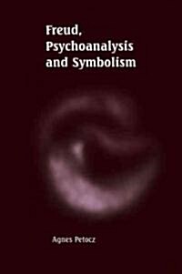 Freud, Psychoanalysis and Symbolism (Paperback)