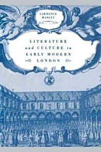 Literature And Culture in Early Modern London (Paperback)