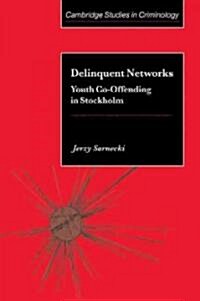 Delinquent Networks : Youth Co-Offending in Stockholm (Paperback)