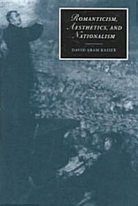 Romanticism, Aesthetics, and Nationalism (Paperback)