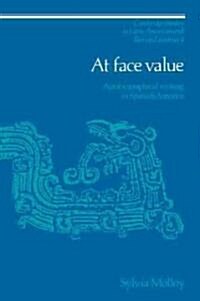 At Face Value : Autobiographical Writing in Spanish America (Paperback)