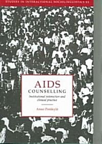 AIDS Counselling : Institutional Interaction and Clinical Practice (Paperback)