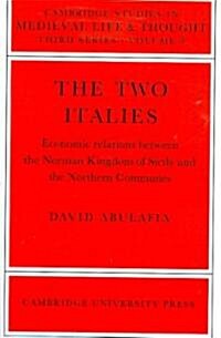 The Two Italies : Economic Relations Between the Norman Kingdom of Sicily and the Northern Communes (Paperback)