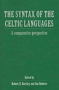 The Syntax of the Celtic Languages : A Comparative Perspective (Paperback)