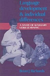 Language Development and Individual Differences : A Study of Auxiliary Verb Learning (Paperback)