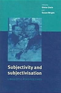 Subjectivity and Subjectivisation : Linguistic Perspectives (Paperback)
