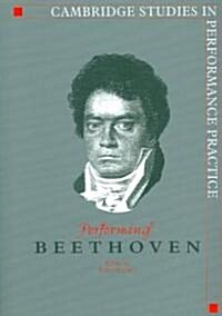 Performing Beethoven (Paperback)