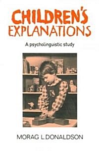 Childrens Explanations : A Psycholinguistic Study (Paperback)