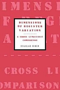 Dimensions of Register Variation : A Cross-linguistic Comparison (Paperback)