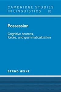 Possession : Cognitive Sources, Forces, and Grammaticalization (Paperback)