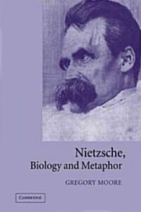 Nietzsche, Biology And Metaphor (Paperback, 1st)