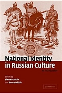 National Identity in Russian Culture : An Introduction (Paperback)