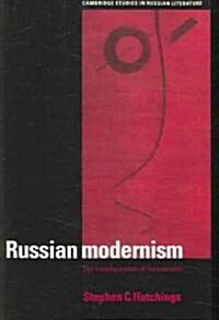 Russian Modernism : The Transfiguration of the Everyday (Paperback)