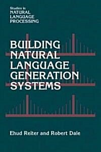 Building Natural Language Generation Systems (Paperback)