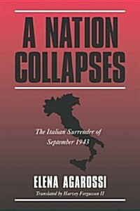 A Nation Collapses : The Italian Surrender of September 1943 (Paperback)