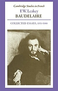 Baudelaire : Collected Essays, 1953–1988 (Paperback)