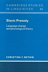 Slavic Prosody : Language Change and Phonological Theory (Paperback)