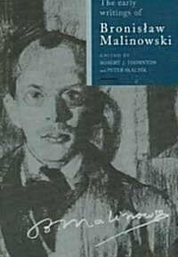The Early Writings of Bronislaw Malinowski (Paperback, 1st)