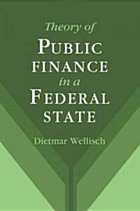 Theory of Public Finance in a Federal State (Paperback, 1st)