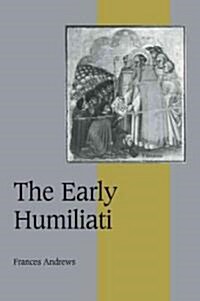 The Early Humiliati (Paperback)