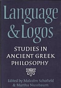 Language and Logos : Studies in Ancient Greek Philosophy Presented to G. E. L. Owen (Paperback)