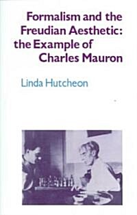 Formalism and the Freudian Aesthetic : The Example of Charles Mauron (Paperback)