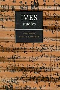 Ives Studies (Paperback, 1st)