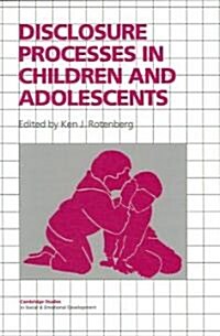 Disclosure Processes in Children and Adolescents (Paperback)