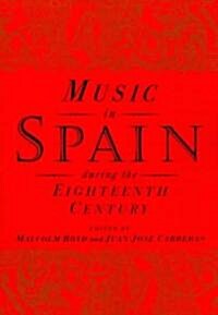 Music in Spain During the Eighteenth Century (Paperback, Reissue)