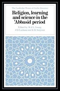 Religion, Learning and Science in the Abbasid Period (Paperback)