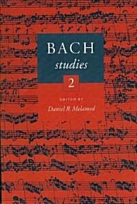 Bach Studies 2 (Paperback)