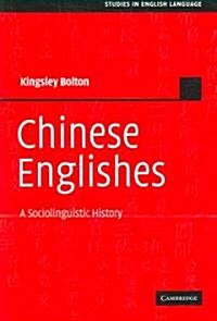 Chinese Englishes : A Sociolinguistic History (Paperback)