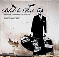 Blek le Rat : Getting Through the Walls (Paperback)